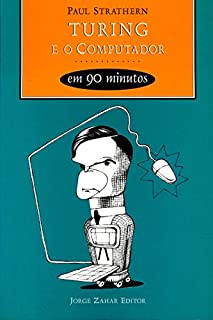 Livro Turing e o Computador em 90 minutos (Cientistas em 90 Minutos)