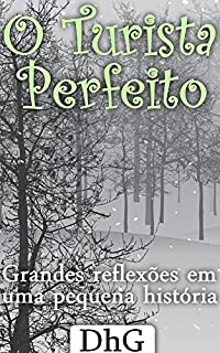 Livro O Turista Perfeito: Grandes reflexões em uma pequena história