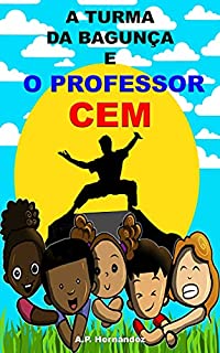 Livro A turma da bagunça e o professor cem