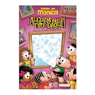 Livro Turma da Mônica - Alguém me tire daqui!