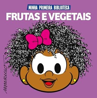 Livro Turma da Mônica Coleção Minha Primeira Biblioteca - Frutas e Vegetais