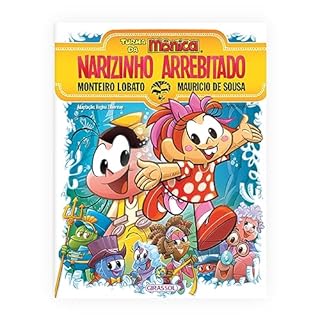 Livro Turma da Mônica e Monteiro Lobato - Narizinho Arrebitado - 2ª edição