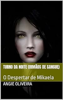 Livro Turno da Noite (Irmãos de Sangue) : O Despertar de Mikaela