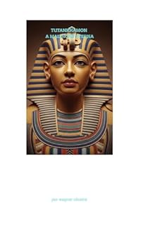 Tutankhamon - A Maldição Eterna: Uma expedição arqueológica que revela o poder sombrio dos segredos eternos do Egito Antigo.