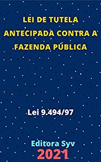 Livro Tutela Antecipada contra a Fazenda Pública – Lei 9.494/97: Atualizada - 2021