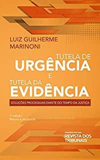 Livro Tutela de urgência e Tutela de evidência: Soluções Processuais diante do Tempo da Justiça
