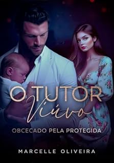 Livro O Tutor Viúvo: Obcecado pela Protegida
