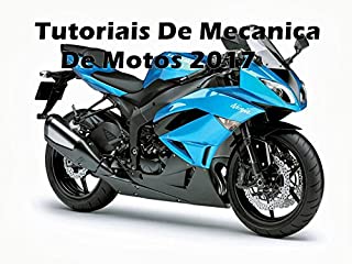 Tutoriais De Mecanica De Motos 2017 (édição limitada acabando): Varios Tutoriais Uteis Para sua Moto