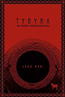 TYBYRA : Uma Tragédia Indígena Brasileira (Teatro de Retomada)