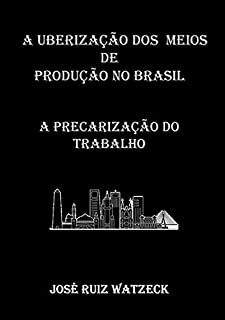 Livro A Uberização Dos Meios De Produção No Brasil