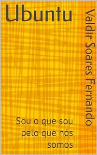Livro Ubuntu: Sou o que sou pelo que nós somos