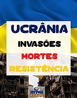 Livro Ucrânia: Histórico de invasões, mortes e resistência