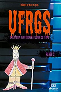 Livro UFRGS - Volume 3: uma fábula de horrores ao longo do tempo