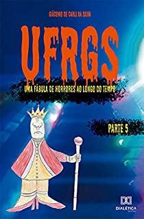 Livro UFRGS - Volume 5: uma fábula de horrores ao longo do tempo