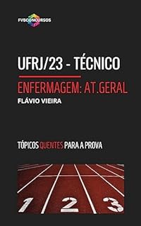 Livro UFRJ/23 - TÉCNICO EM ENFERMAGEM [ÁREA DE ATUAÇÃO GERAL]: Perguntas e Respostas Comentadas (Pós-Edital) (CONCURSO UFRJ/23)