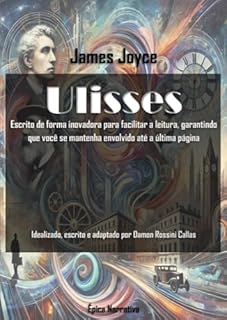 Livro Ulisses: Escrito de forma inovadora para facilitar a leitura, garantindo que você se mantenha envolvido até a última página