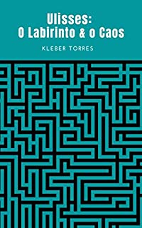 Livro Ulisses: O Labirinto & o Caos
