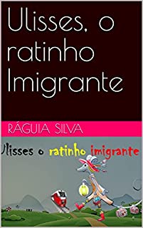 Ulisses, o ratinho Imigrante