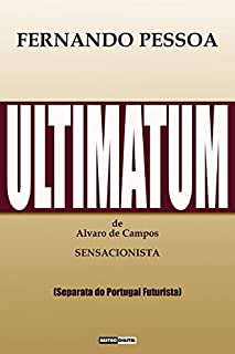 Ultimatum (Com notas)(Biografia)(Ilustrado): De Alvaro de Campos - Sensacionista
