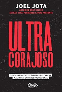 Livro Ultracorajoso: Verdades incontestáveis para alcançar a alta performance profissional
