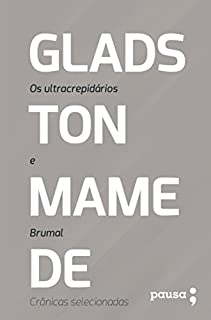 Livro Os ultracrepidários e Brumal: crônicas selecionadas