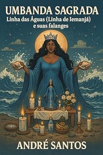Livro Umbanda Antiga: Linha das Águas (Linha de Iemanjá) e suas falanges
