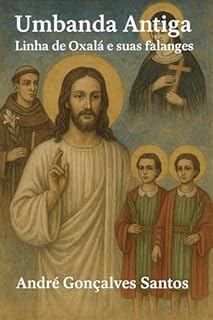 Livro Umbanda Antiga: Linha de Oxalá e suas falanges