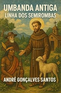 Umbanda Antiga: Linha dos Semirombas