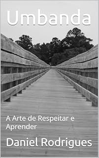Livro Umbanda: A Arte de Respeitar e Aprender