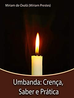 Umbanda: Crença, Saber e Prática