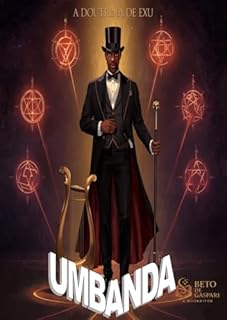 Livro UMBANDA A DOUTRINA DE EXU: Cosmogonia, Guardiães e o Combate à Intolerância Estrutural