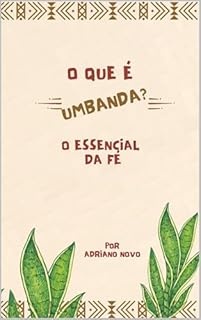 Livro O que é Umbanda : O Essencial da Fé
