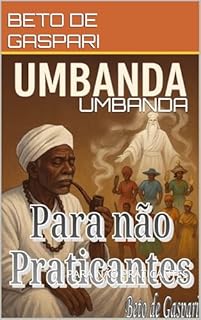 Livro UMBANDA: PARA NÃO PRATICANTES