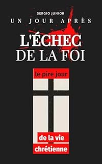 Livro Un jour après l'échec de la foi: le pire jour de la vie chrétienne