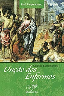Livro Unção dos enfermos (Coleção Sacramentos)