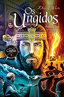 Livro Os Ungidos: Profetas e Reis na Linguagem de Hoje (Conflito Livro 2)