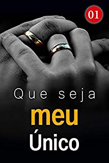 Livro Que seja meu Único 1: você está com tanta pressa de ser promovido? (Aqui esperando)