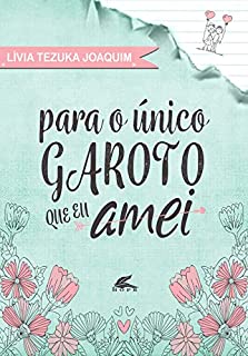 Para o único garoto que eu amei
