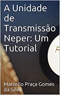 Livro A Unidade de Transmissão Neper: Um Tutorial