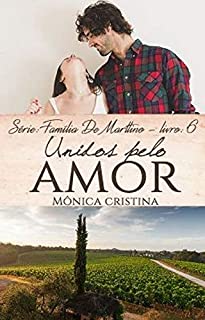 Unidos pelo amor (Família De Marttino Livro 6)