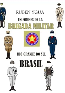 Livro Uniformes De La Brigada Militar - Rio Grande Do Sul - Brasil