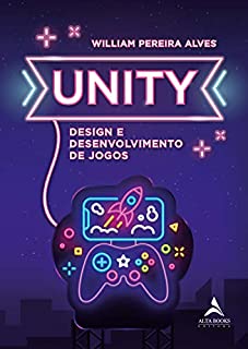 Livro UNITY: Design e Desenvolvimento de Jogos