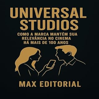Livro Universal Studios: Como a marca mantém sua relevância no cinema há mais de 100 anos (GRANDES MARCAS (Aprendizado Rumo ao Sucesso))