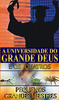Livro A universidade do grande Deus: E os quatro pequenos grandes mestres