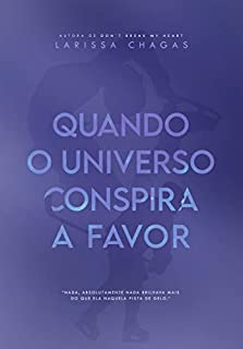 Livro Quando o universo conspira a favor [Livro Único]