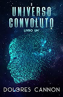 Livro O Universo Convoluto, Livro Um