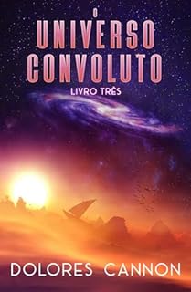Livro O Universo convoluto Livro Três