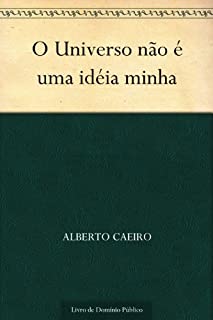 Livro O Universo não é uma idéia minha