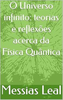 Livro O Universo infinito: teorias e reflexões acerca da Física Quântica