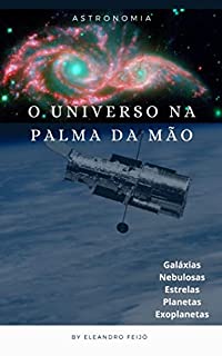 Livro O Universo na Palma da Mão: Astronomia